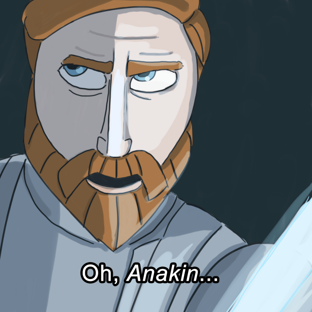 Panel 4: Obi-Wan Kenobi rolls his eyes and says, "Oh, Anakin..."