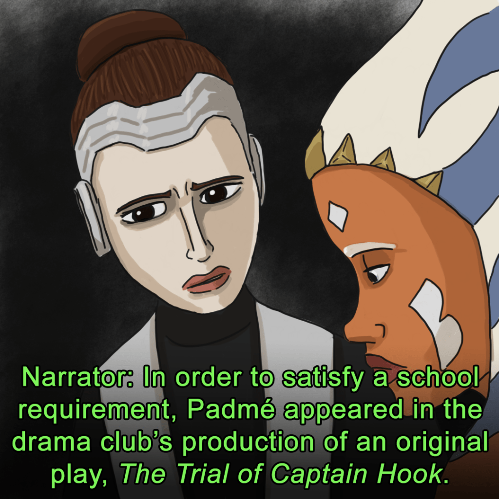 Panel 2: Padmé looks away awkwardly as a narrator says, "In order to satisfy a school requirement, Padmé appeared in the drama club's production of an original play, The Trial of Captain Hook."