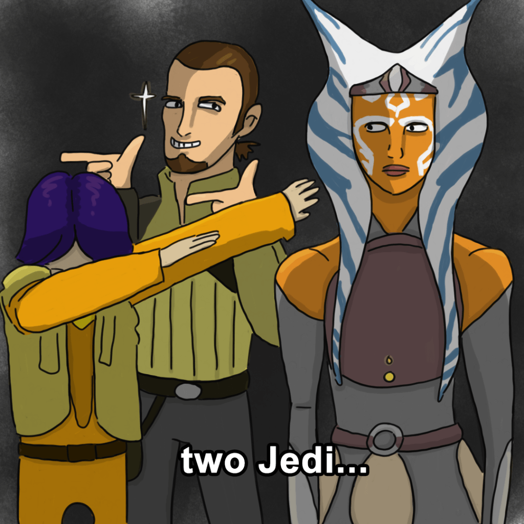 Ahsoka Tano is standing next to Kanan Jarrus and Ezra Bridger. Kanan is holding up finger guns. Ezra is dabbing. Maul says, "two Jedi..."