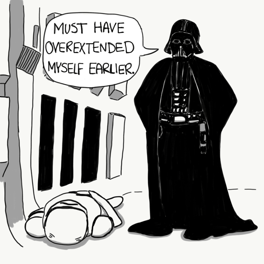 Panel 6: Darth Vader sees the fallen stormtrooper and says, "Must have overextended myself earlier."
