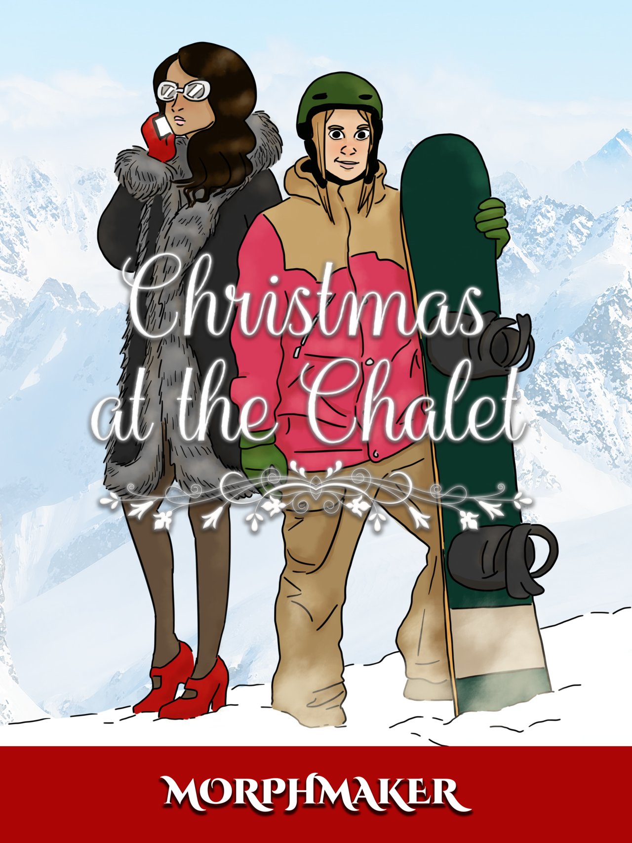 An illustrated poster for a fake movie. The main characters Marina and Agnes stand in the snow with mountains behind them. Marina is wearing a fur coat and is on her cellphone. Agnes is dressed for winter sports and is holding a snowboard. The title on the poster says, "Christmas at the Chalet."