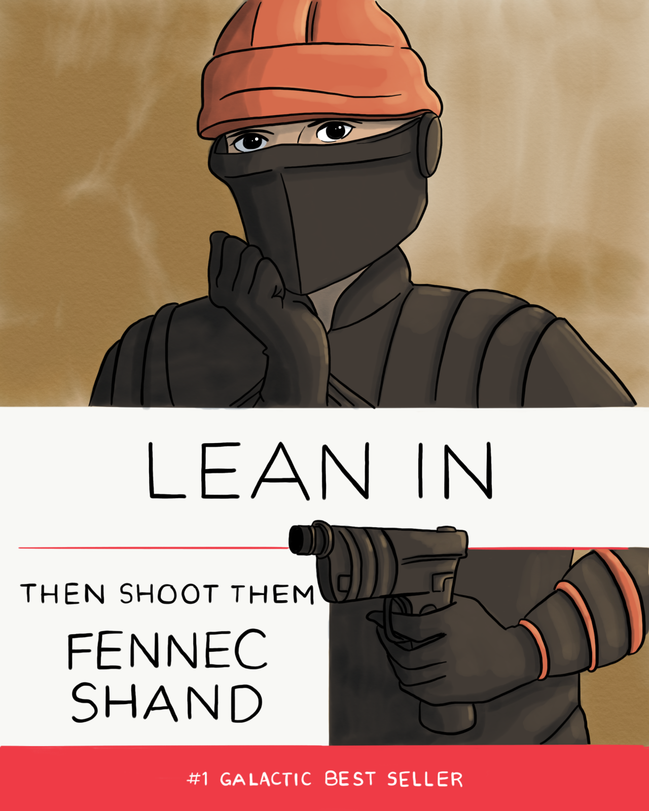 Book cover featuring Fennec Shand. Fennec is posing with head in hand and the other hand is holding a blaster. The book title is Lean In: then shoot them. A banner on the bottom says "Number 1 Galactic Bestseller"