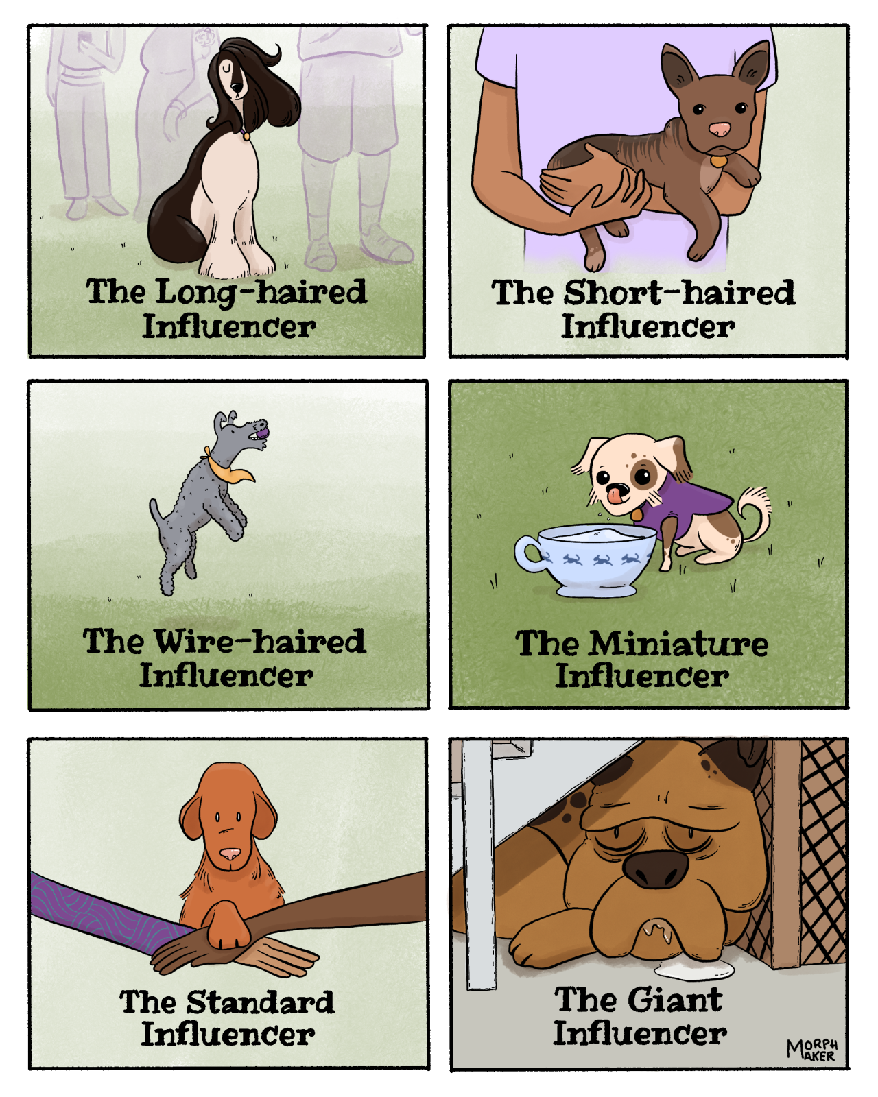 Panel 7: The Long-haired Influencer. Panel 8: The Short-haired Influencer. Panel 9: The Wire-haired Influencer. Panel 10: The Miniature Influencer. Panel 11: The Standard Influencer. Panel 12: The Giant Influencer. 